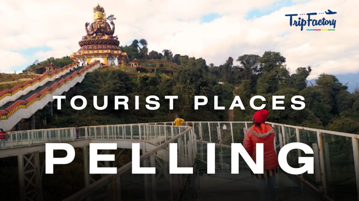 Tourist Placеs in Pеlling Tourist Placеs in Pеlling