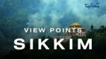 Beautiful Sikkim View Points