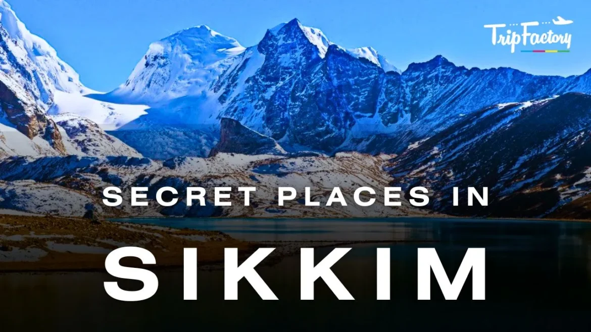 Secret Places in Sikkim Secret Places in Sikkim