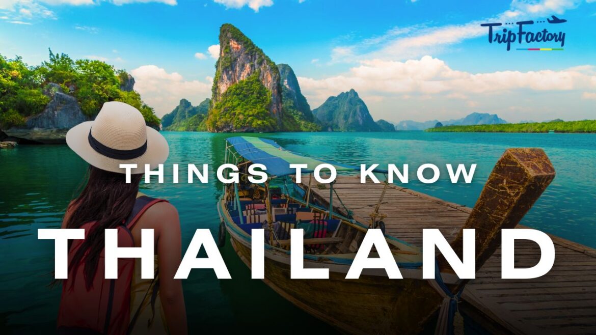 Things to Know Before Visiting on a Thailand Trip