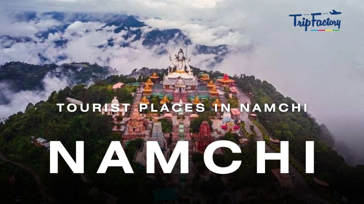 Tourist Places in Namchi