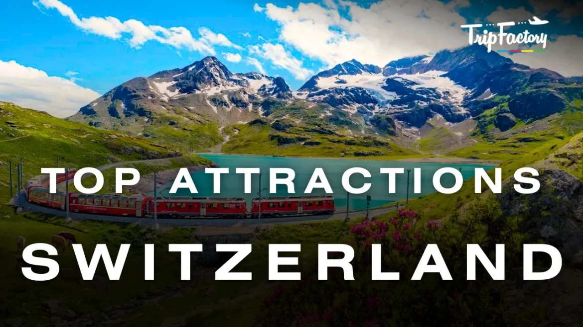 Top Attractions in SwitzerlandAttractions in Switzerland Top Attractions in Switzerland
