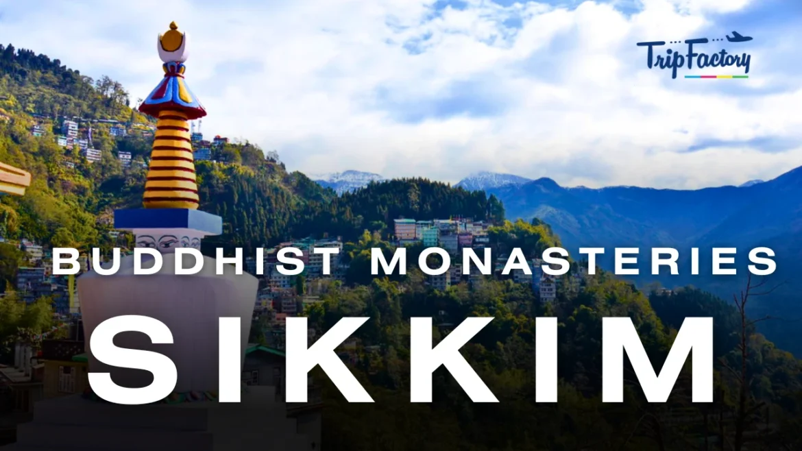 Buddhist Monasteries in Sikkim Buddhist Monasteries in Sikkim