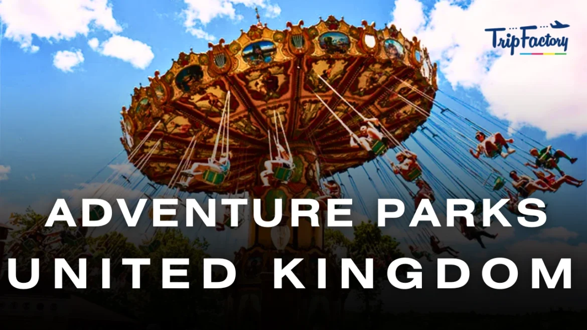 adventure parks in United Kingdom adventure parks in United Kingdom