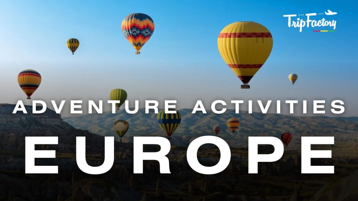 Adventure Activities to do in Europe