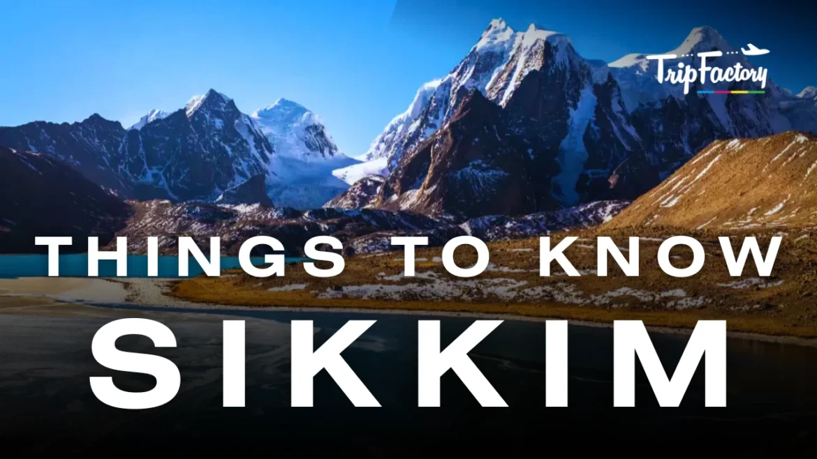 Things to know before going Sikkim Things to know before going Sikkim