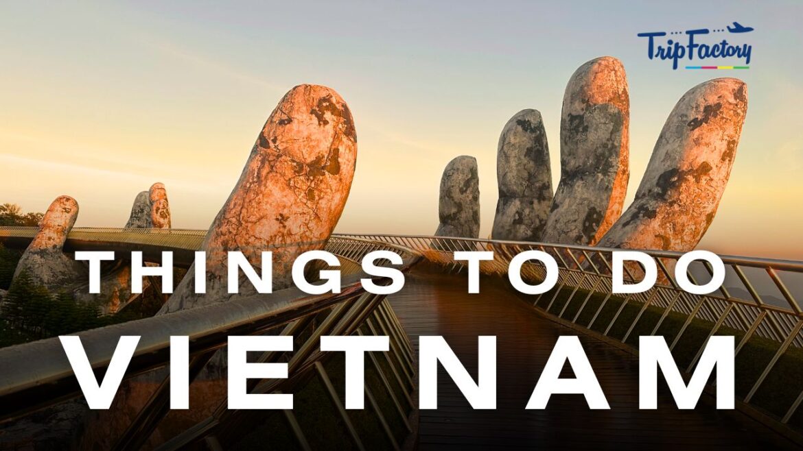 Activities to do in Vietnam Activities to do in Vietnam
