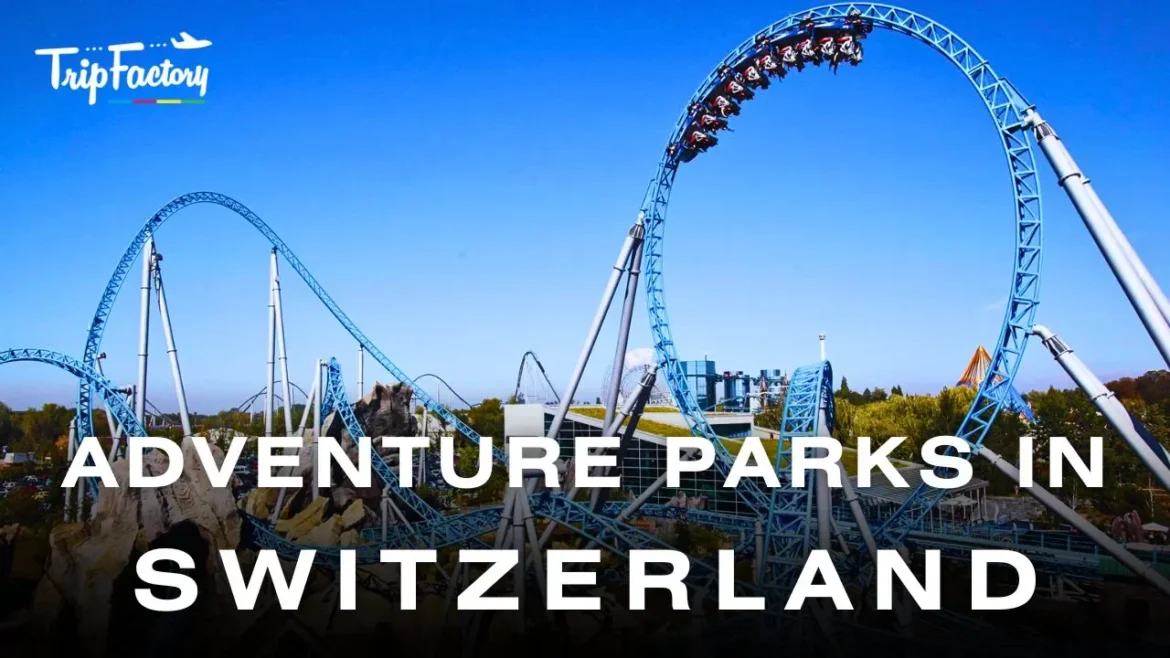 Adventure Parks in Switzerland