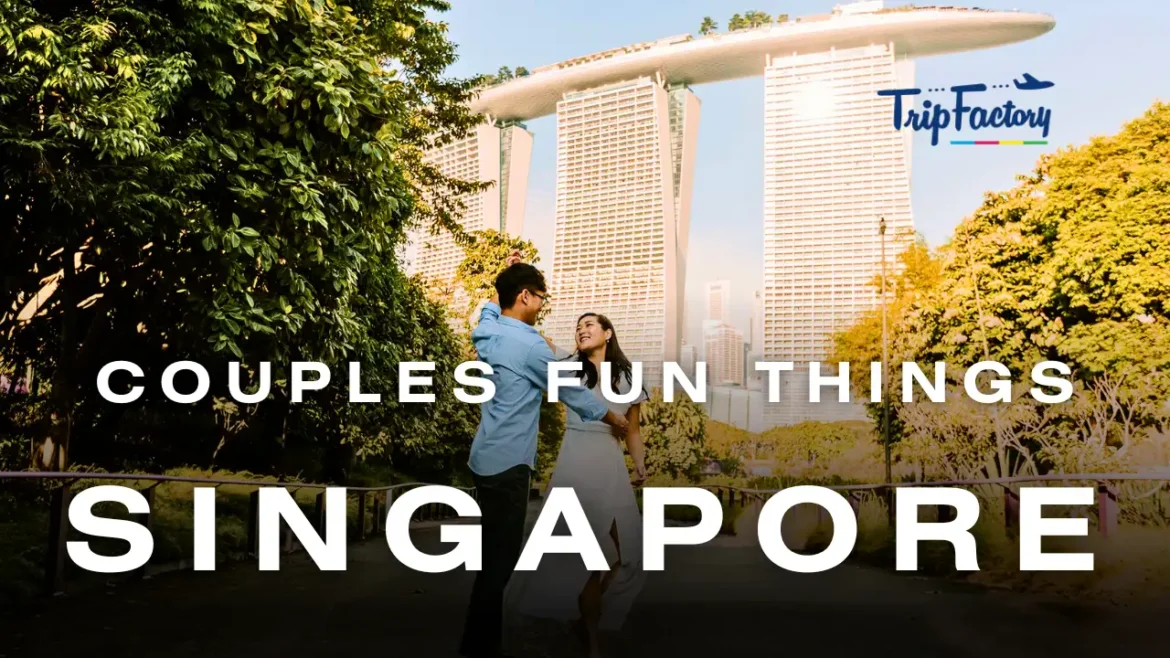 Fun Things to Do in Singapore for Couples