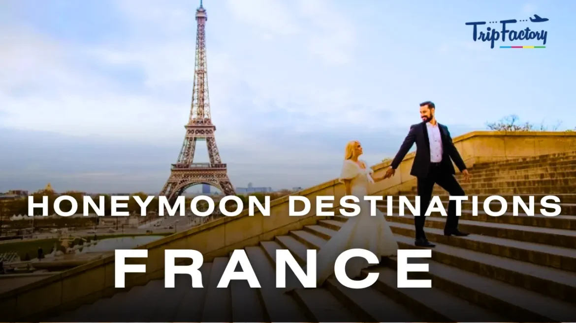Honeymoon Destinations in France 