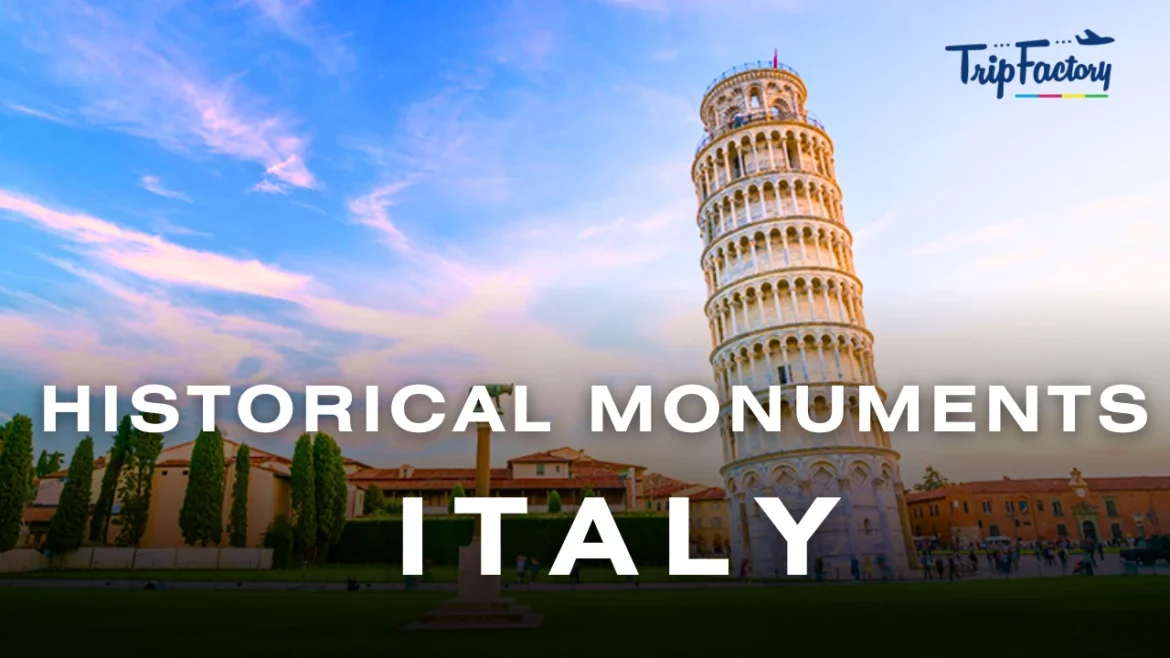 Historical Monuments to Visit in Italy