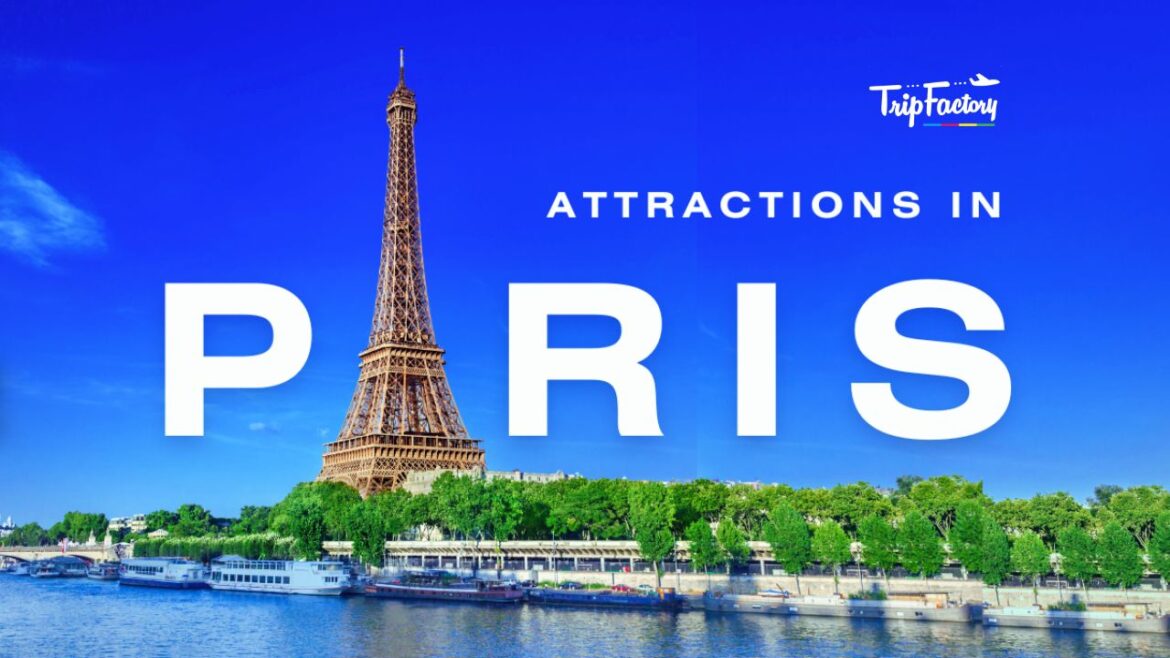 Top 25 Best Attractions in Paris By TripFactory