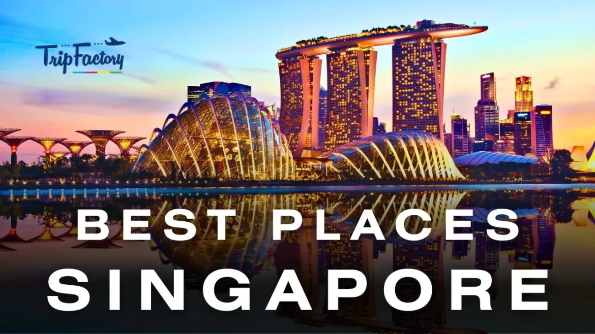 Best Places to Visit in Singapore