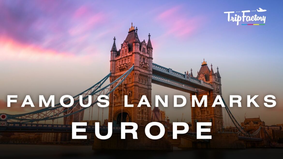Famous Landmarks in Europe