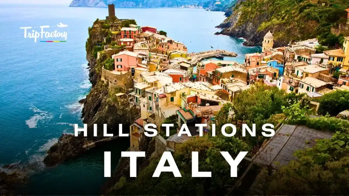 Hill Stations to Visit in Italy