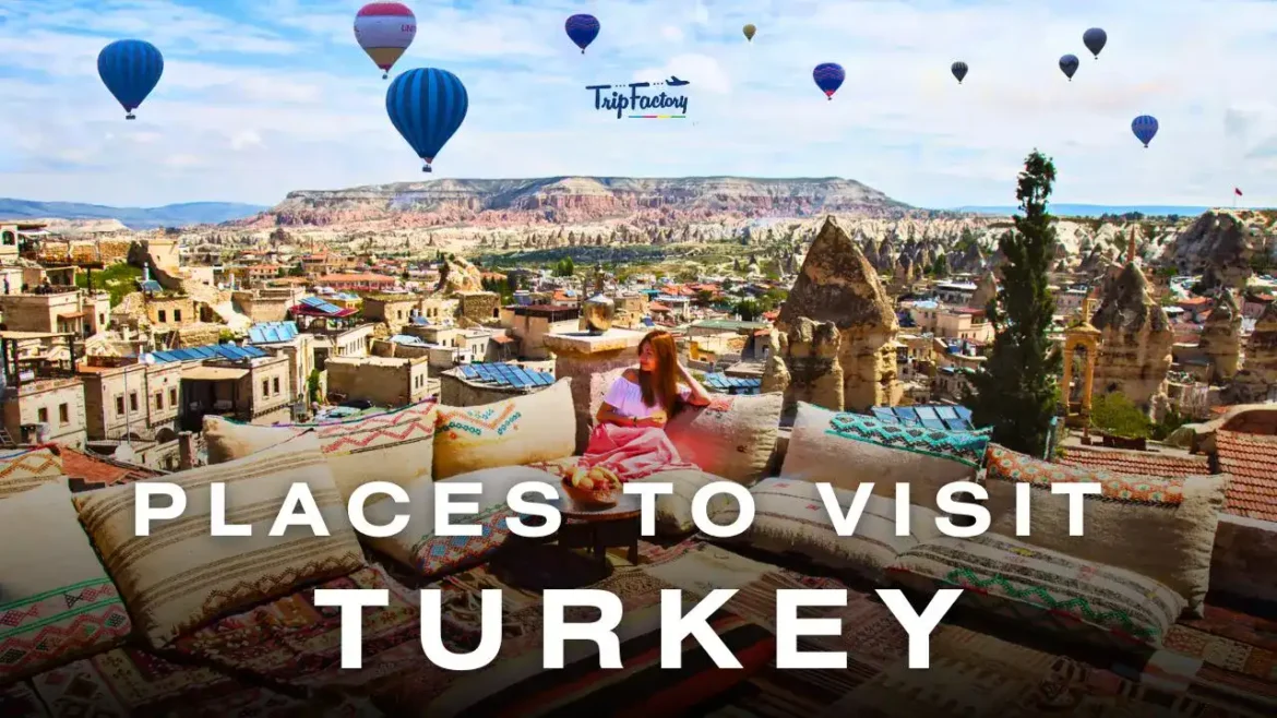 Places to Visit in Turkey