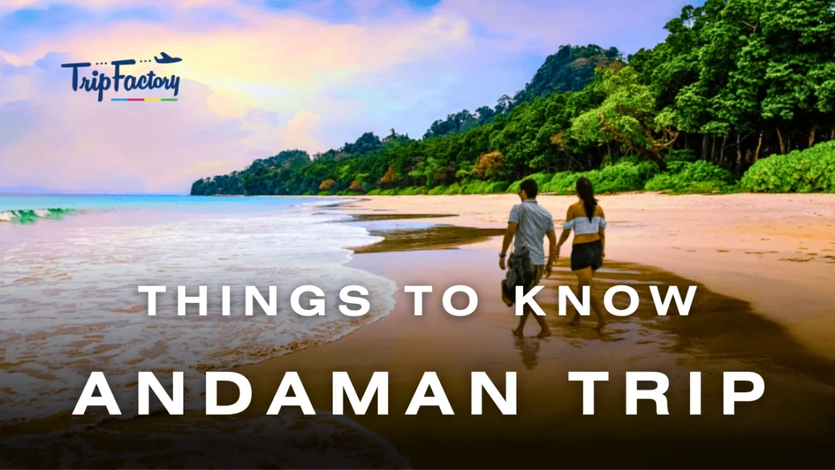 Things to know before your Andaman Trip
