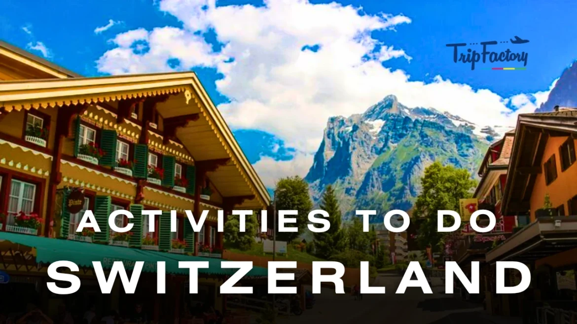 Things to do in Switzerland 