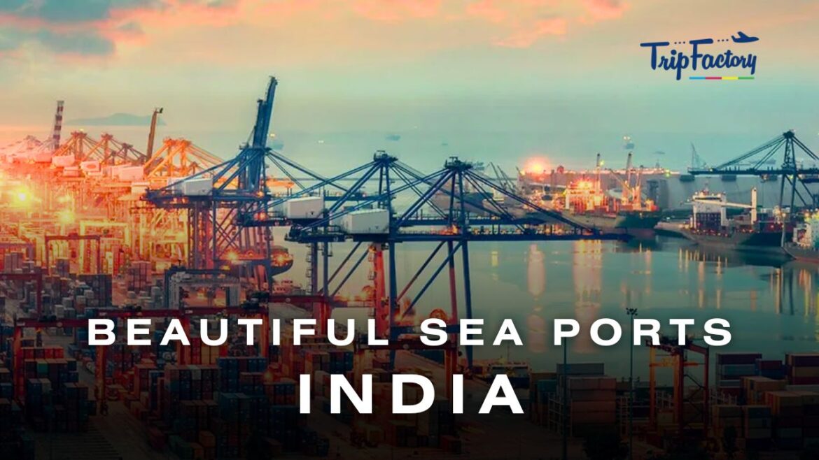 Beautiful Sea Ports India