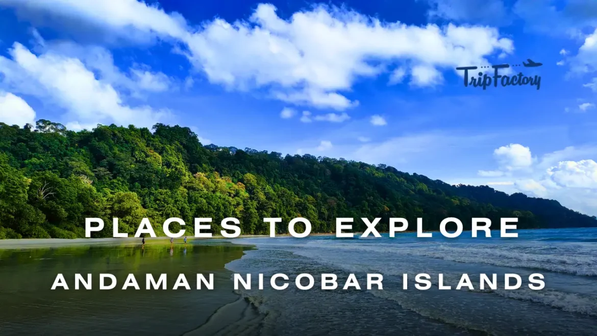 Places to Explore in Andaman