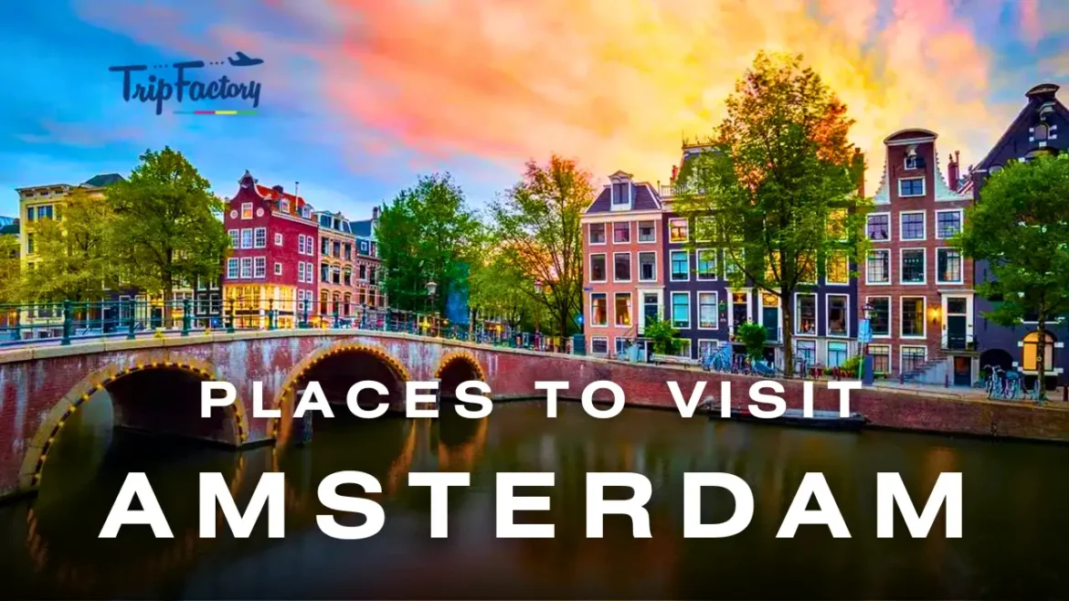 Places to Visit in Amsterdam