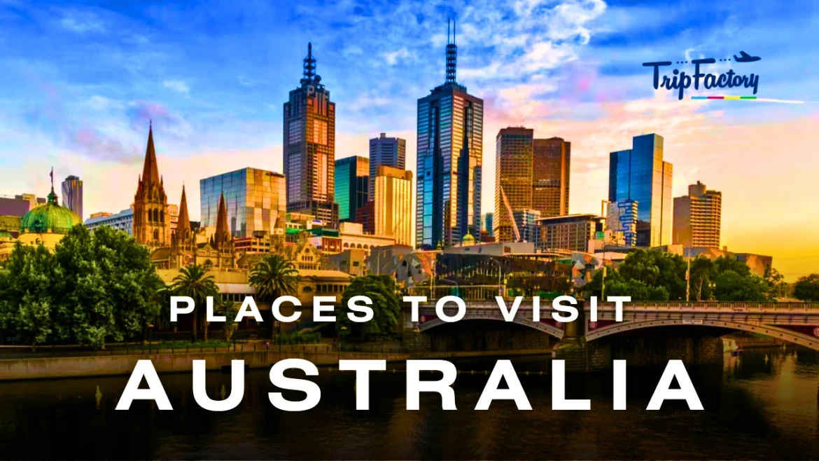 Places to Visit in Australia  Places to Visit in Australia