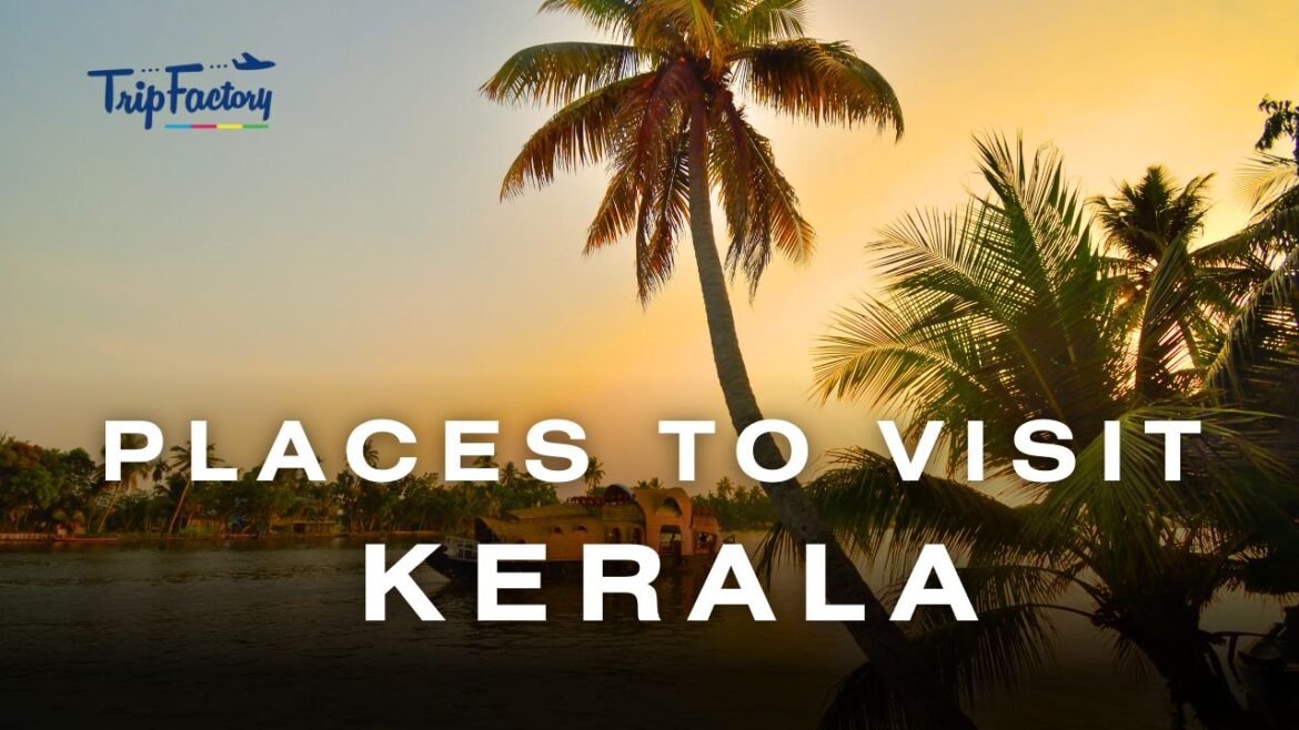 Places to Visit in Kerala
