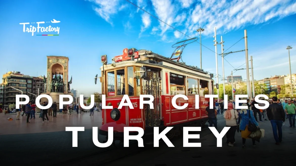 Popular Cities in Turkey