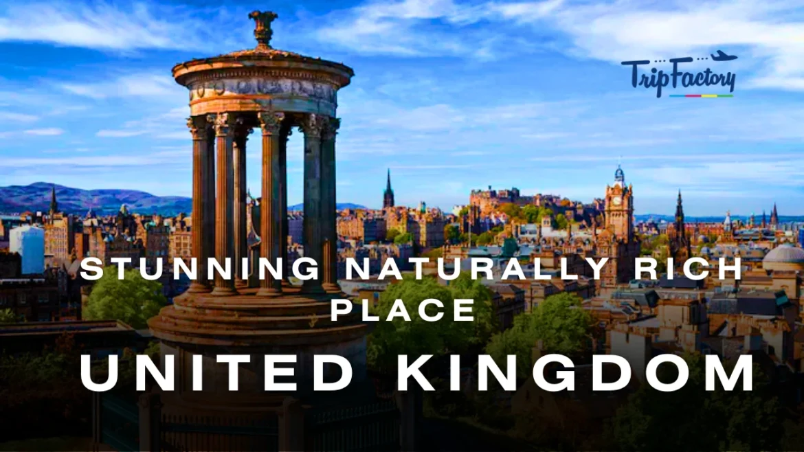 Stunning Natural Places in United Kingdom Stunning Natural Places in United Kingdom