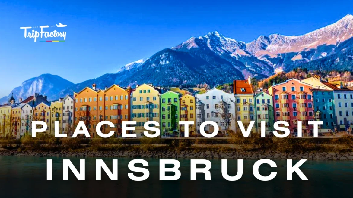 Places to Visit in Innsbruck Places to Visit in Innsbruck