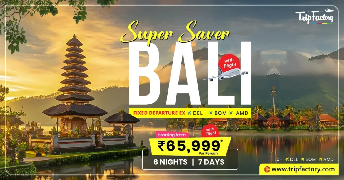 TripFactory Launches Super Saver Bali Tour Package