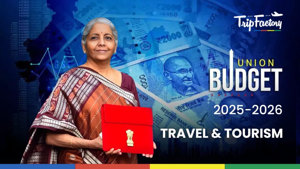 Budget 2025-26: Tourism Boost with Visa Reforms, Homestay Loans, and Destination Upgrades