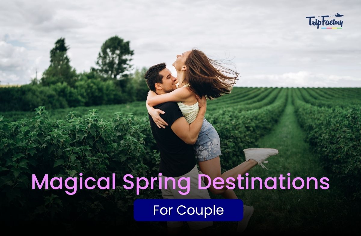 Perfect Spring Destinations for Couples 2026