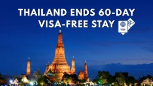 Thailand Ends 60-Day Visa-Free Stay