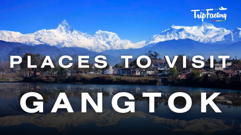 Places to Visit in Gangtok