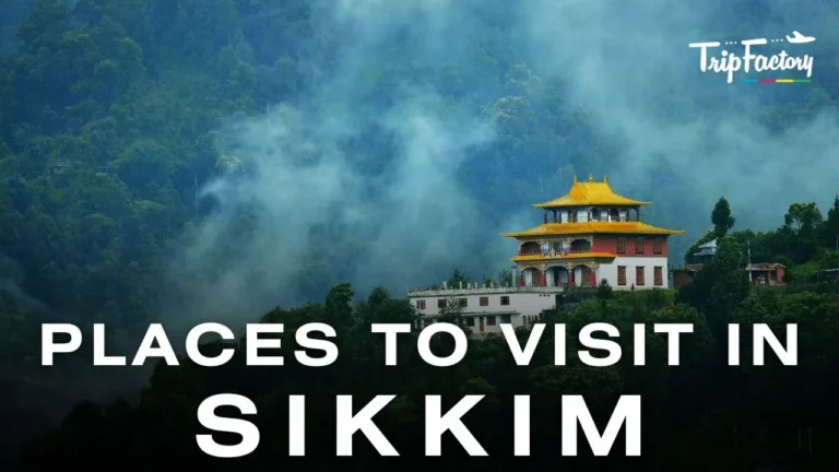 Places to Visit in Sikkim