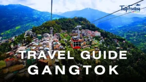 Gangtok Travel Guide 1