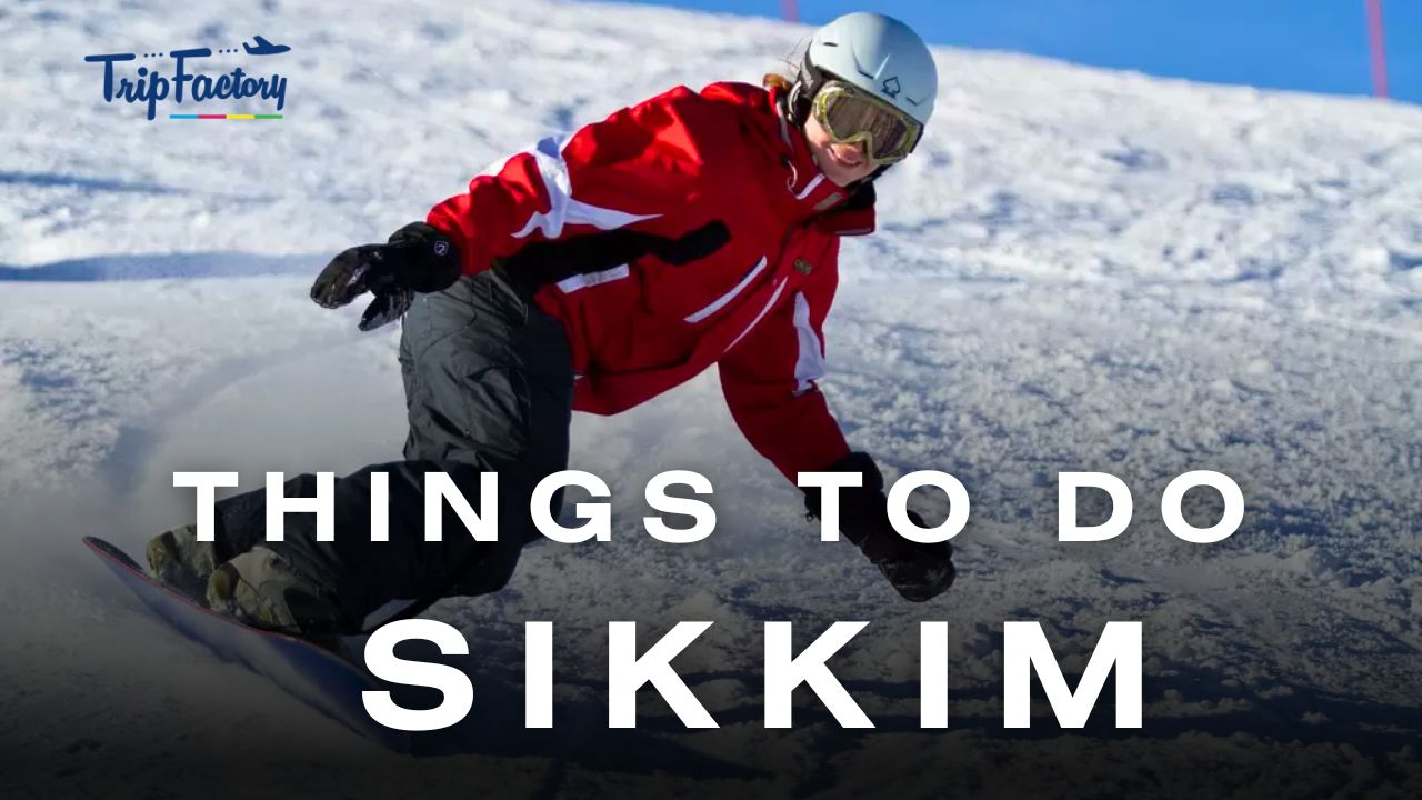 Things to do in Sikkim