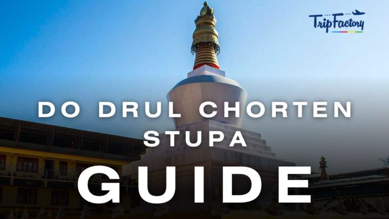 Do Drul Chorten Stupa Guide