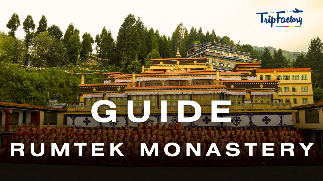 Rumtek Monastery Guide