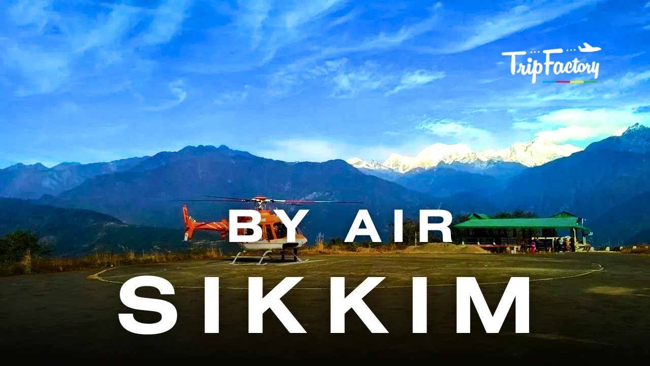 Sikkim By Air