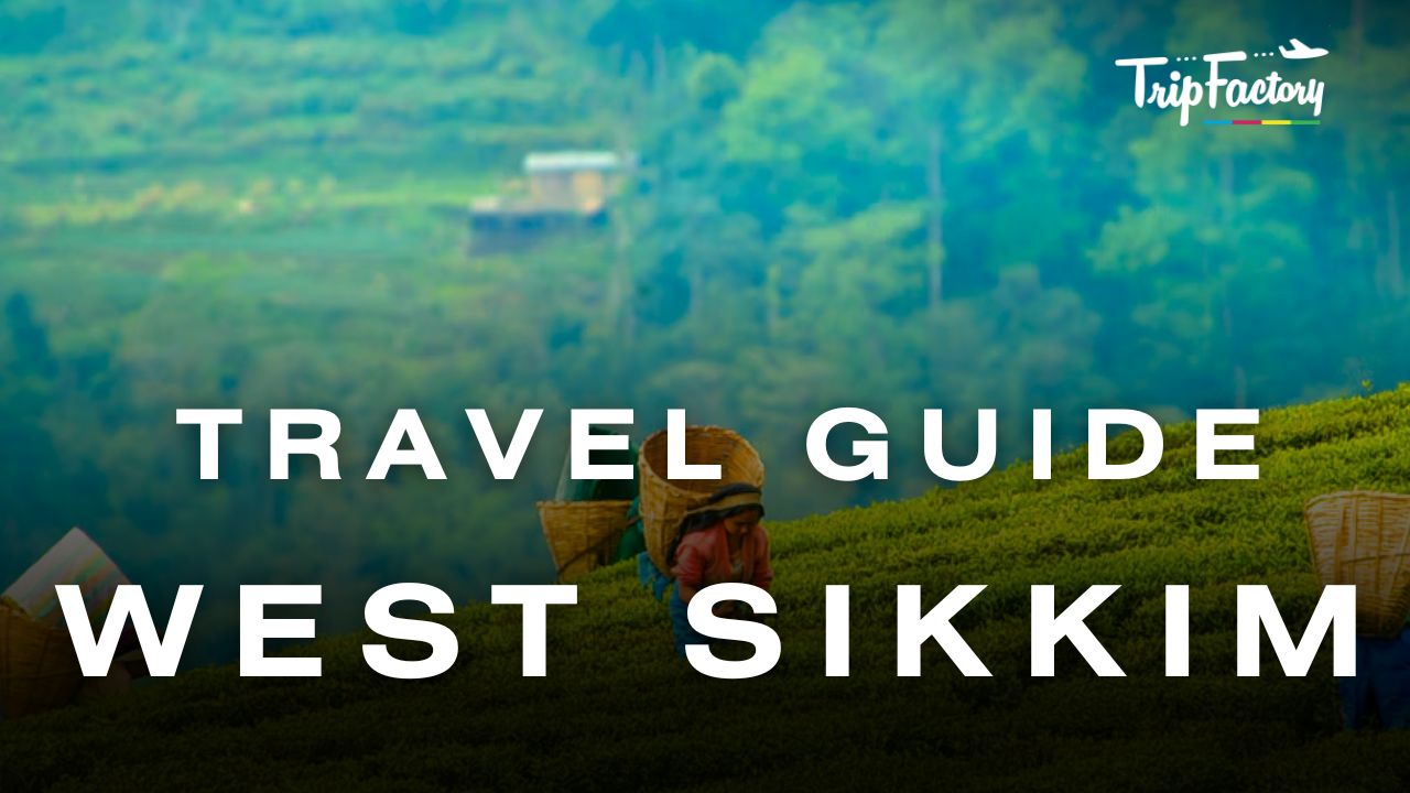 West Sikkim Travel Guide