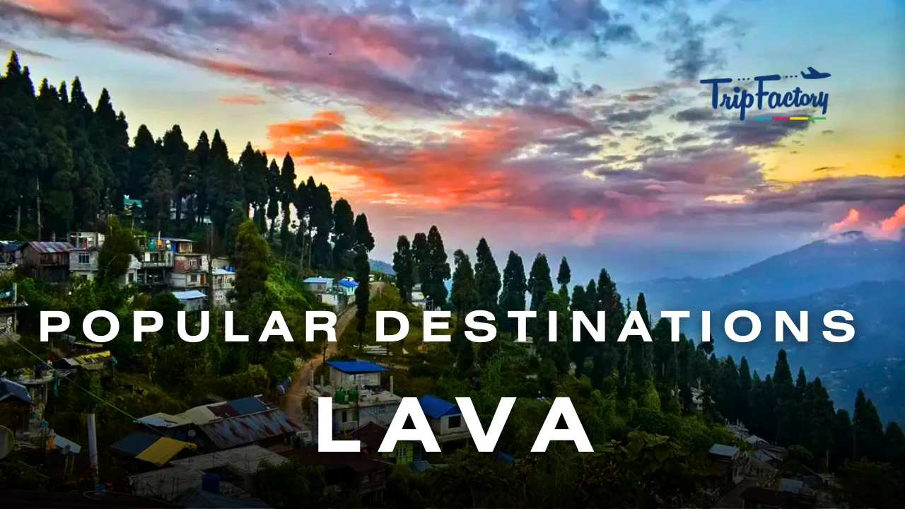 Popular Destinations To Visit in Lava