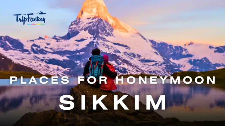 Places for Honeymoon in Sikkim