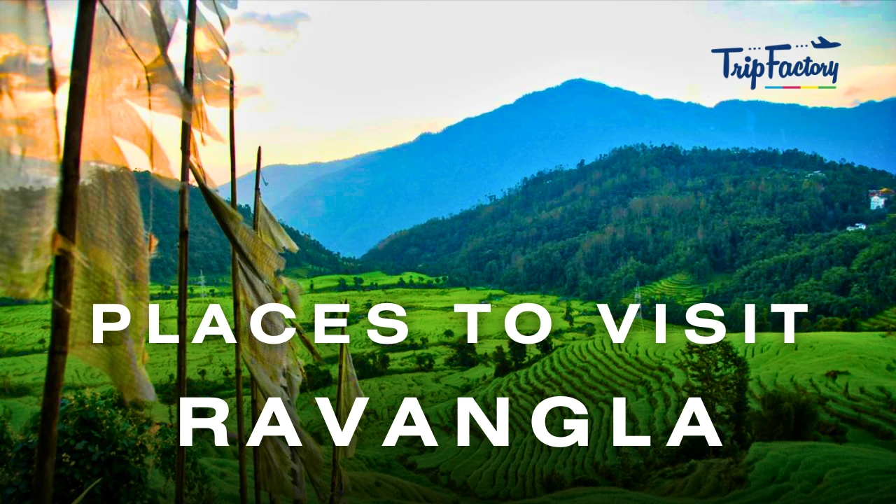 Places to visit in Ravangla