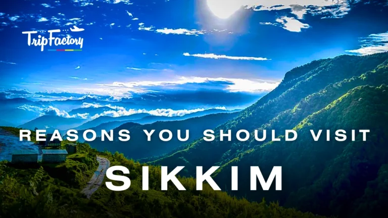 Reasons why you should visit Sikkim