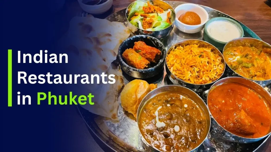 Best Indian Restaurants in Phuket, Thailand