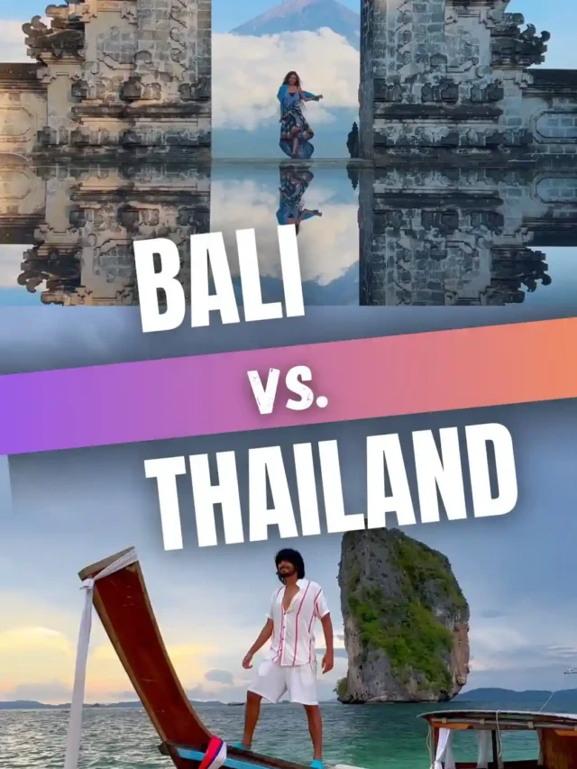 Thailand vs Bali – Which One’s Better?