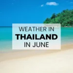 Thailand Weather and Temperature in June