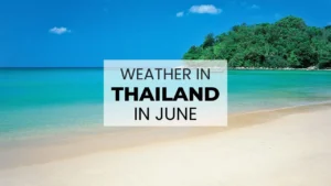Thailand Weather and Temperature in June